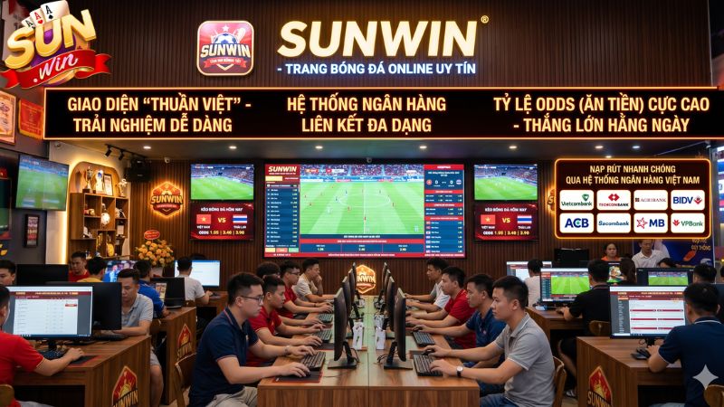 Thể thao Sunwin, trang cá độ bóng đá uy tín đa dạng tỷ lệ kèo cược